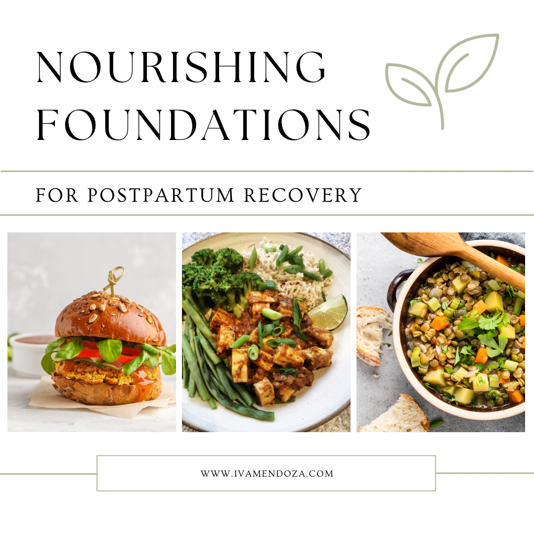 Nourishing Foundations: A deep dive into plant based nourishment for postpartum recovery